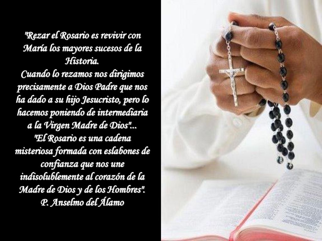 Rezar el Rosario es revivir con María los mayores sucesos de la Historia.