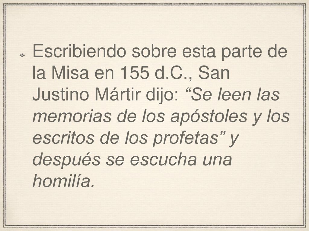 Escribiendo sobre esta parte de la Misa en 155 d. C