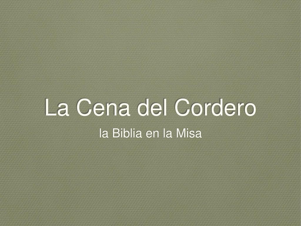 La Cena del Cordero la Biblia en la Misa