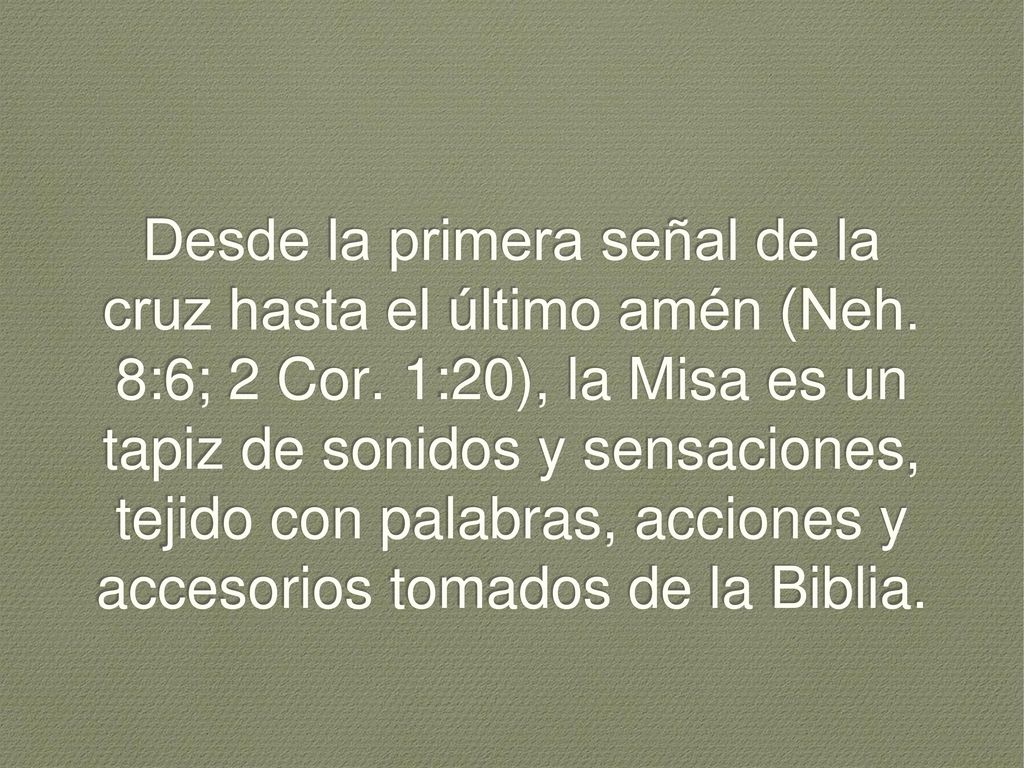 Desde la primera señal de la cruz hasta el último amén (Neh.