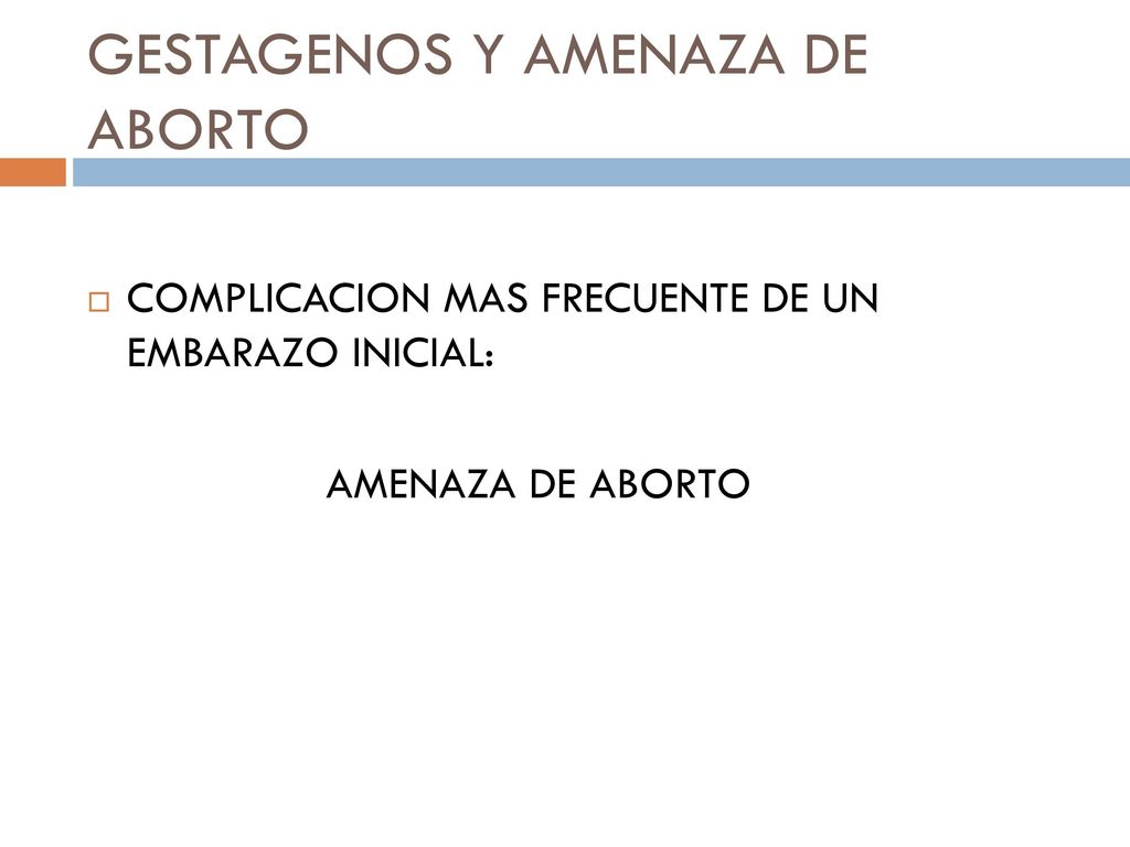 GESTAGENOS Y AMENAZA DE ABORTO