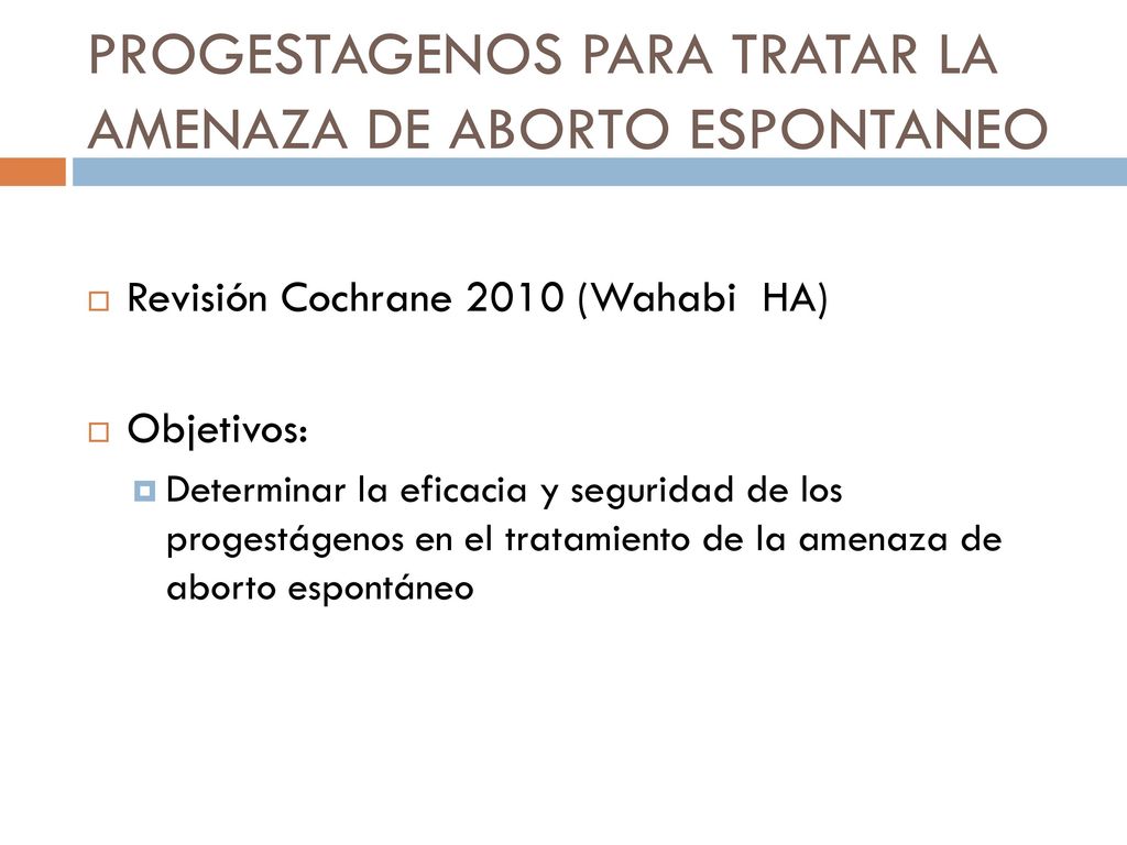 PROGESTAGENOS PARA TRATAR LA AMENAZA DE ABORTO ESPONTANEO