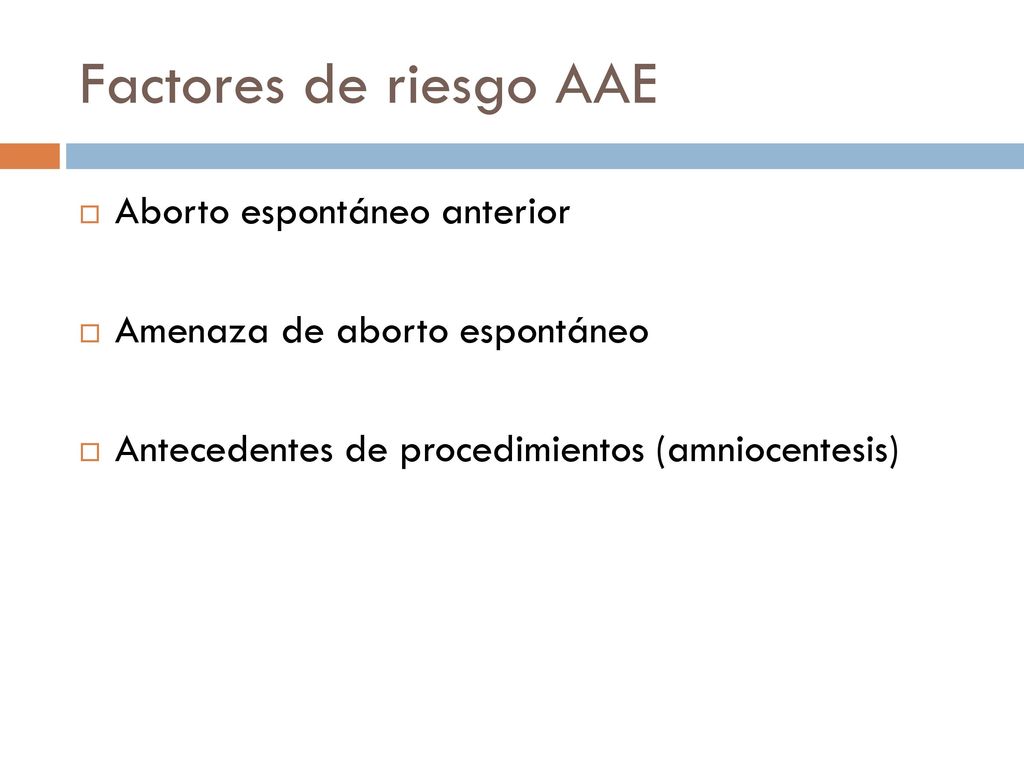 Factores de riesgo AAE Aborto espontáneo anterior
