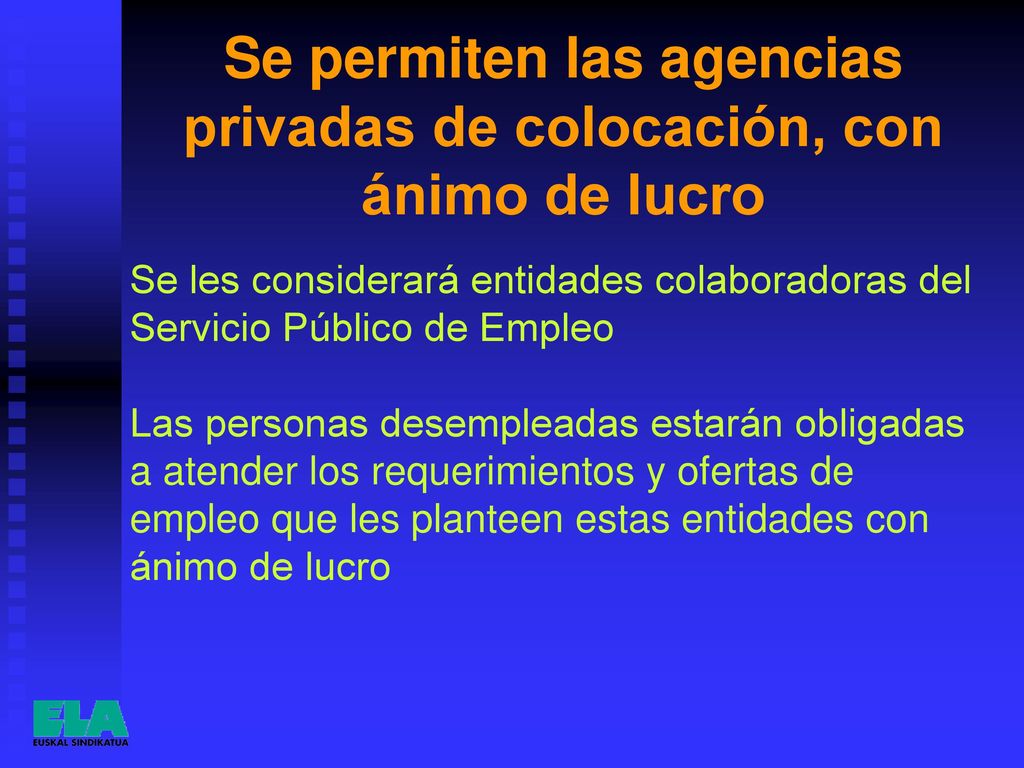 Se permiten las agencias privadas de colocación, con ánimo de lucro
