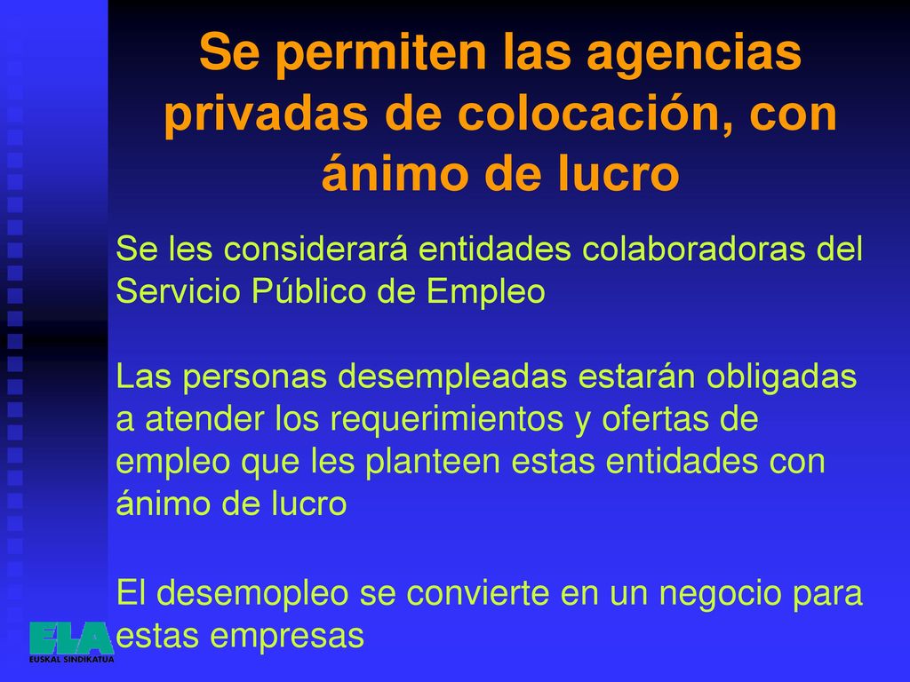 Se permiten las agencias privadas de colocación, con ánimo de lucro