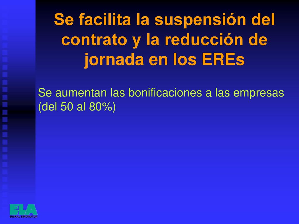 Se facilita la suspensión del contrato y la reducción de jornada en los EREs