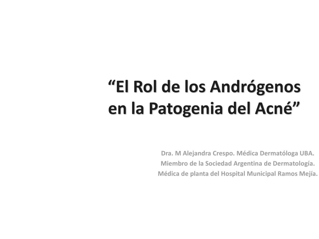 El Rol de los Andrógenos en la Patogenia del Acné