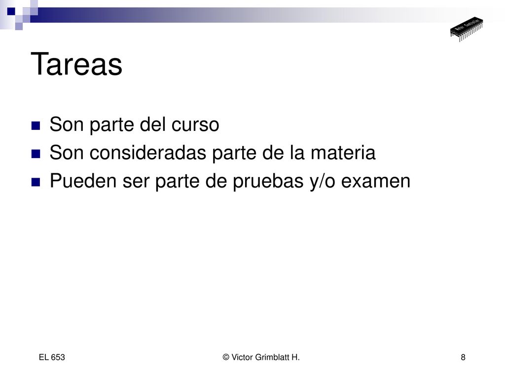 Tareas Son parte del curso Son consideradas parte de la materia