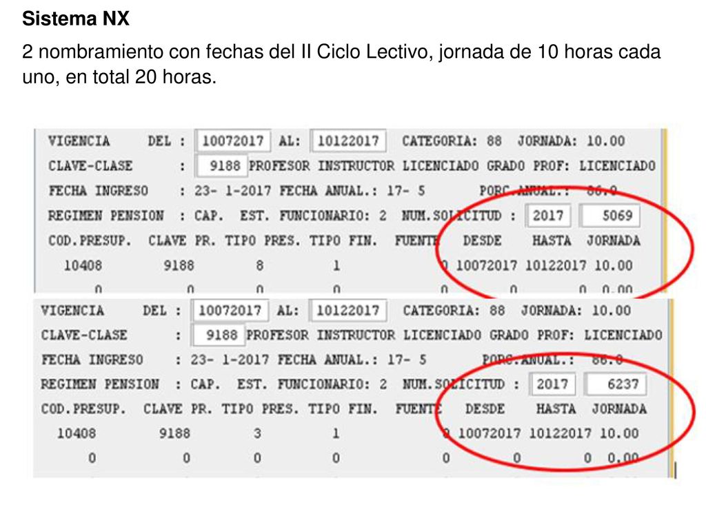 Sistema NX 2 nombramiento con fechas del II Ciclo Lectivo, jornada de 10 horas cada uno, en total 20 horas.
