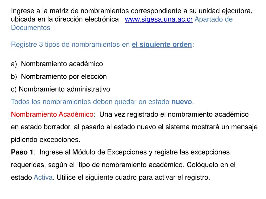 Ingrese a la matriz de nombramientos correspondiente a su unidad ejecutora, ubicada en la dirección electrónica   Apartado de Documentos