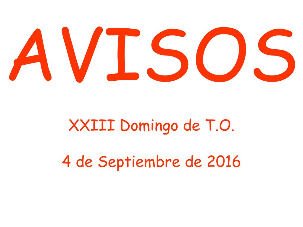 AVISOS XXIII Domingo de T.O. 4 de Septiembre de 2016