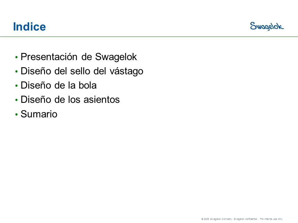 Indice Presentación de Swagelok Diseño del sello del vástago