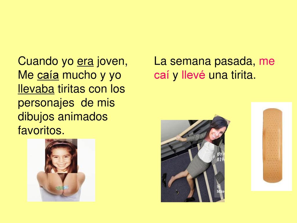 Cuando yo era joven, Me caía mucho y yo llevaba tiritas con los personajes de mis dibujos animados favoritos.