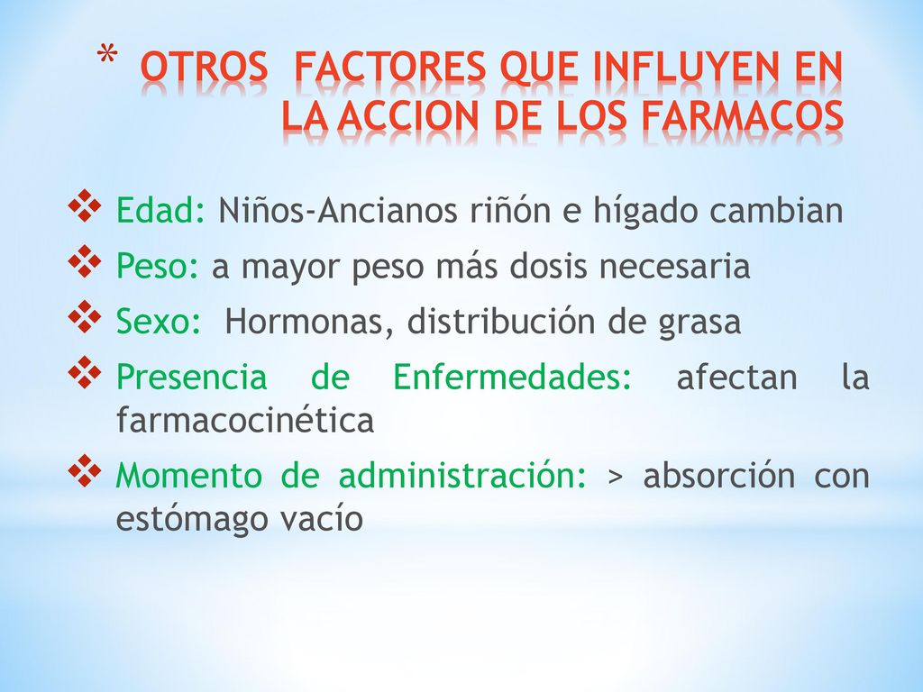 OTROS FACTORES QUE INFLUYEN EN LA ACCION DE LOS FARMACOS