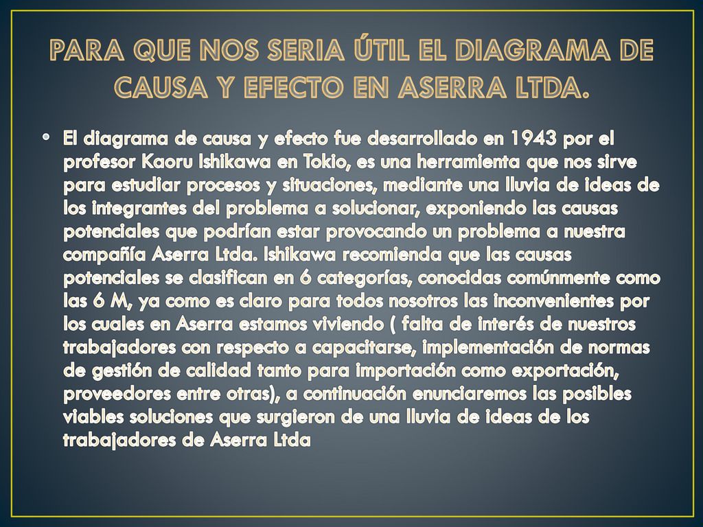 PARA QUE NOS SERIA ÚTIL EL DIAGRAMA DE CAUSA Y EFECTO EN ASERRA LTDA.