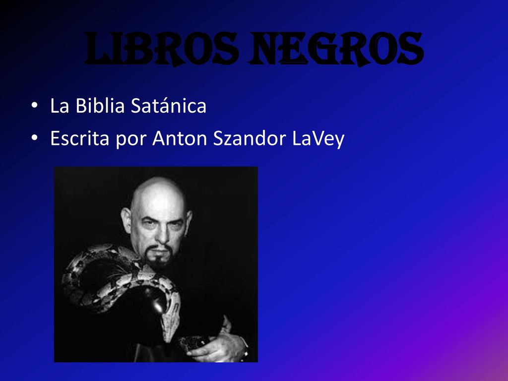 LIBROS NEGROS La Biblia Satánica Escrita por Anton Szandor LaVey