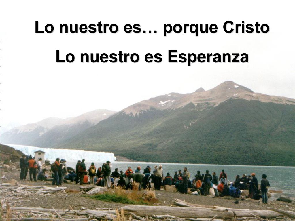 Lo nuestro es… porque Cristo Lo nuestro es Esperanza