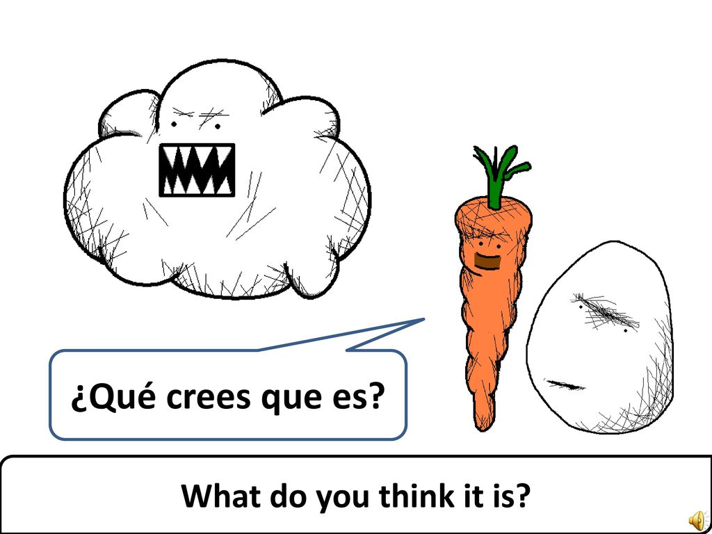 ¿Qué crees que es What do you think it is