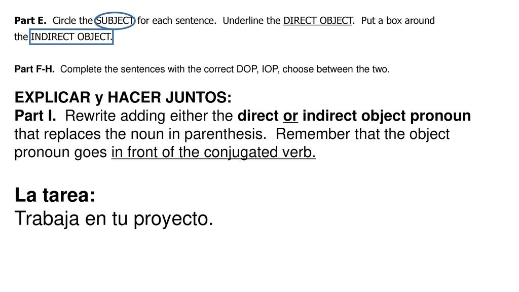La tarea: Trabaja en tu proyecto. EXPLICAR y HACER JUNTOS: