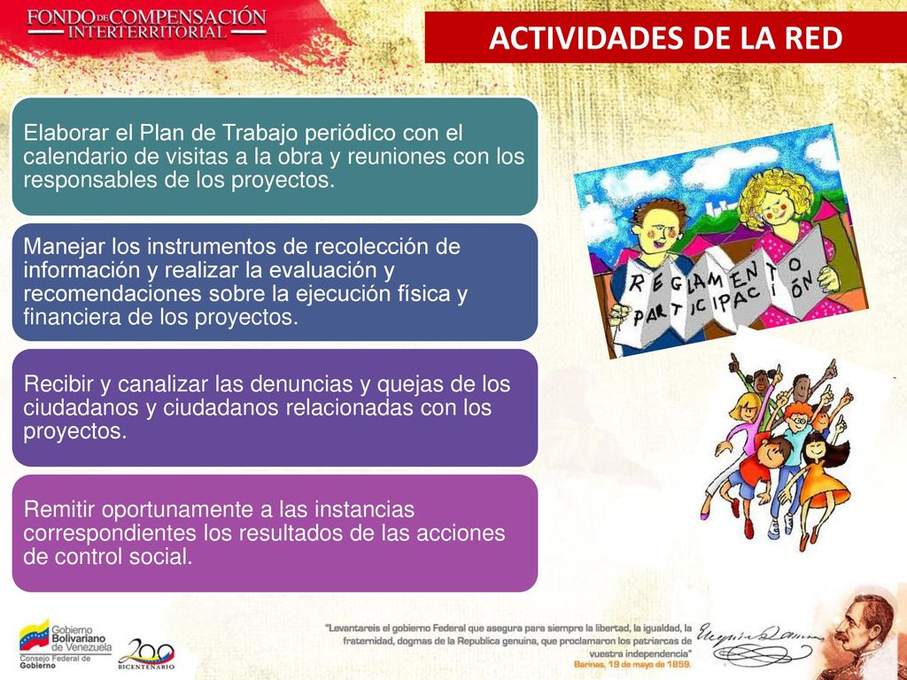 ACTIVIDADES DE LA RED Elaborar el Plan de Trabajo periódico con el calendario de visitas a la obra y reuniones con los responsables de los proyectos.