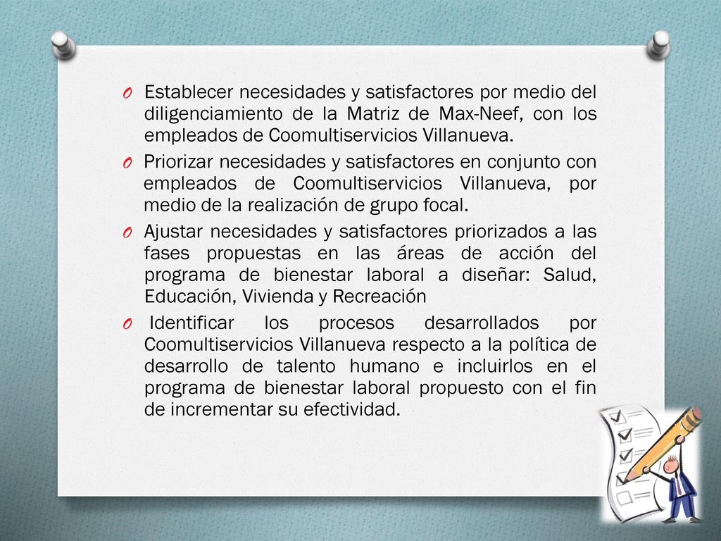 Establecer necesidades y satisfactores por medio del diligenciamiento de la Matriz de Max-Neef, con los empleados de Coomultiservicios Villanueva.