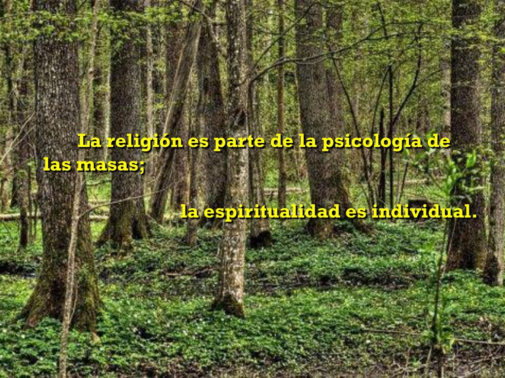 La religión es parte de la psicología de las masas;