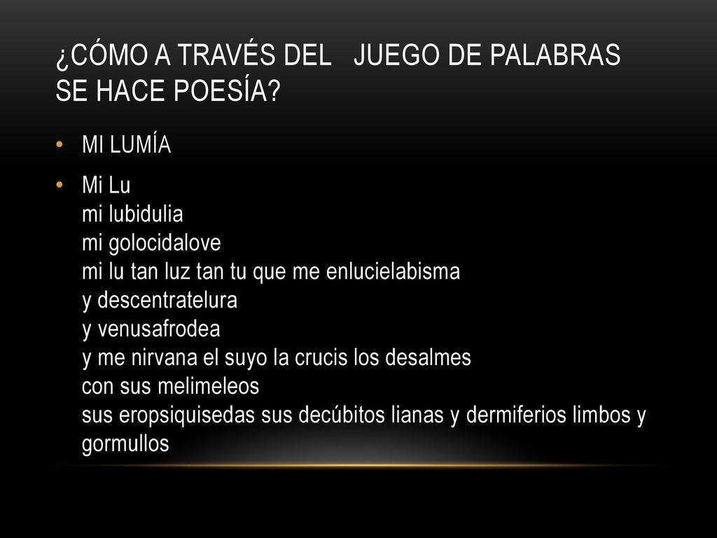 ¿CÓMO A TRAVÉS DEL JUEGO DE PALABRAS SE HACE POESÍA