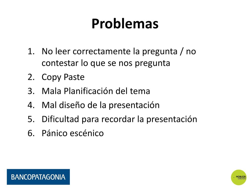 Problemas No leer correctamente la pregunta / no contestar lo que se nos pregunta. Copy Paste. Mala Planificación del tema.