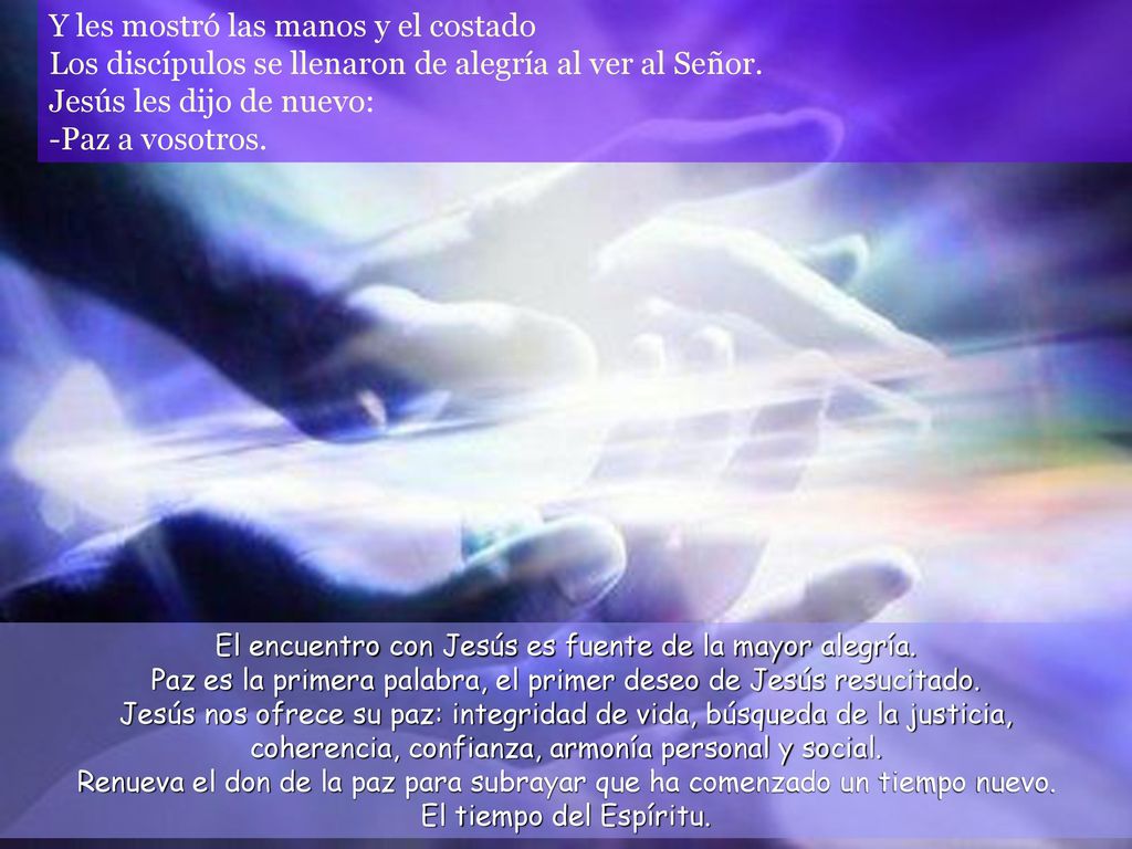 El encuentro con Jesús es fuente de la mayor alegría.