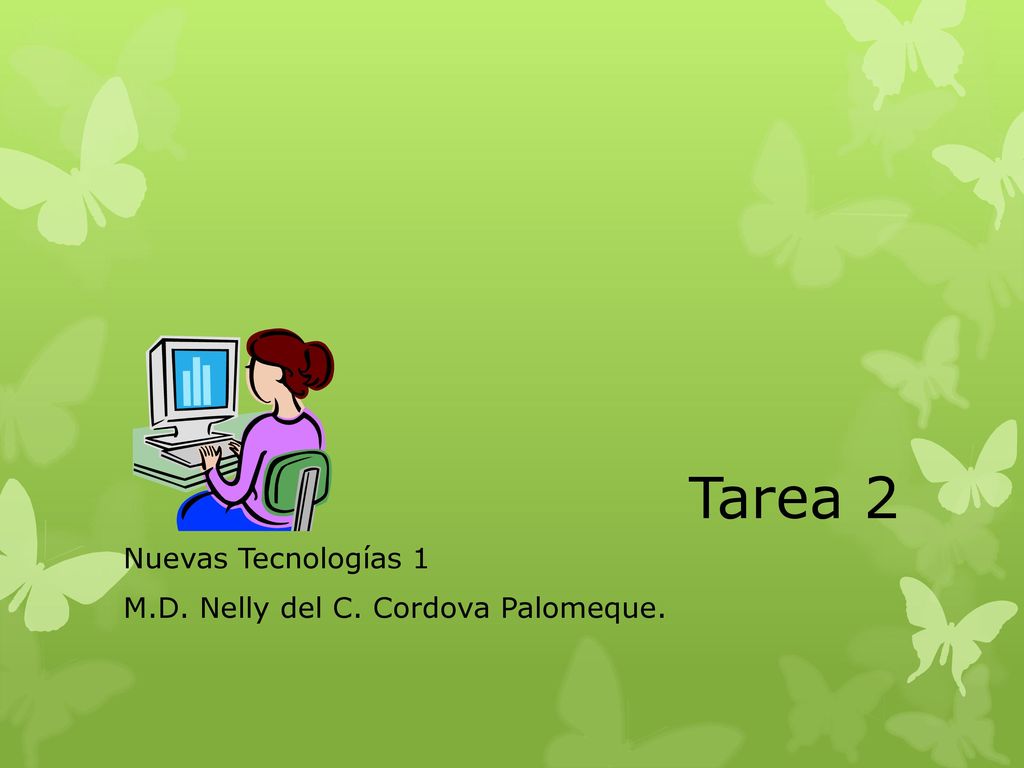 Nuevas Tecnologías 1 M.D. Nelly del C. Cordova Palomeque.
