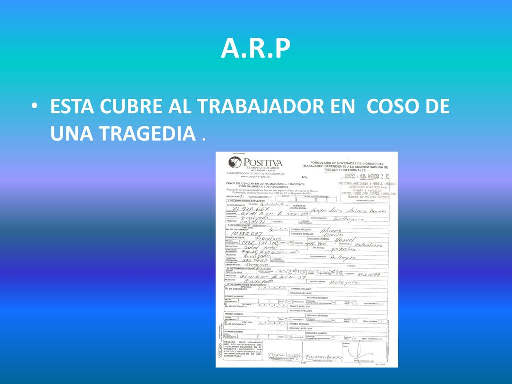 A.R.P ESTA CUBRE AL TRABAJADOR EN COSO DE UNA TRAGEDIA .