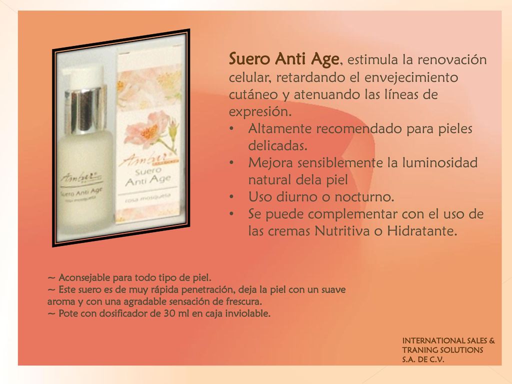 Suero Anti Age, estimula la renovación celular, retardando el envejecimiento cutáneo y atenuando las líneas de expresión.