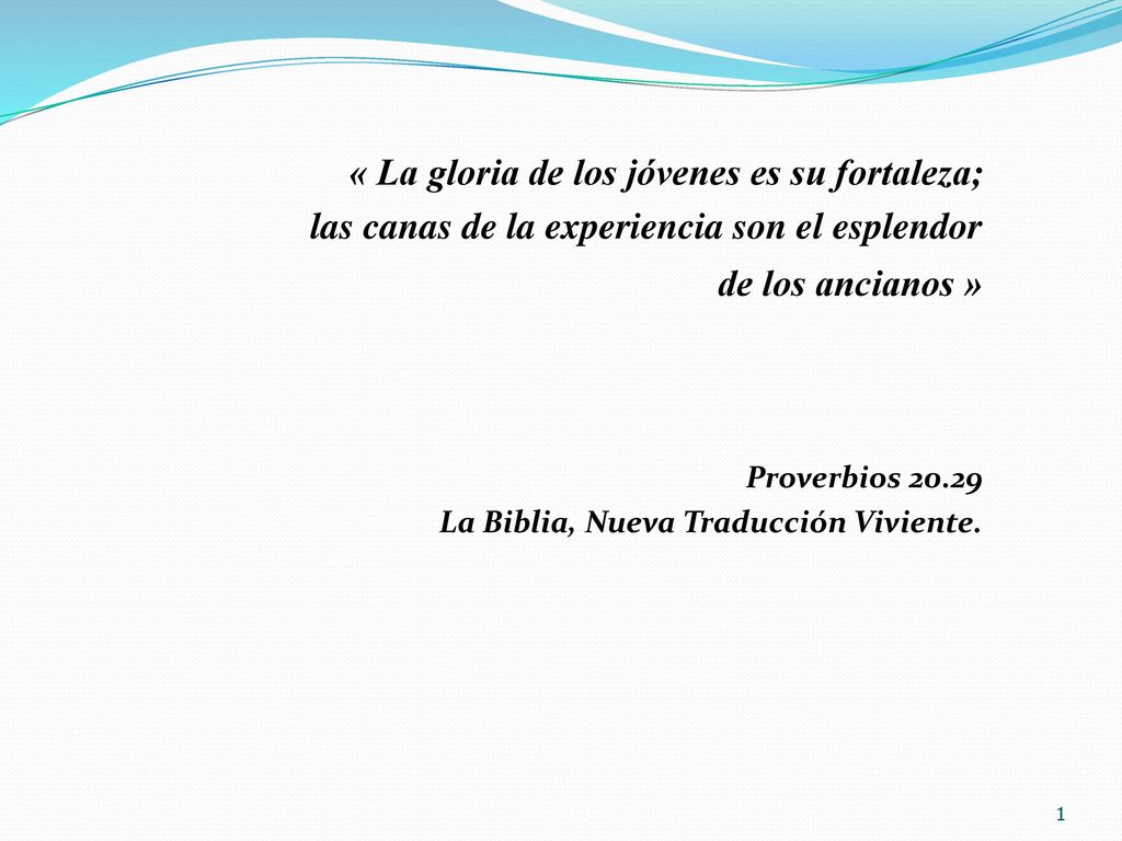 « La gloria de los jóvenes es su fortaleza;