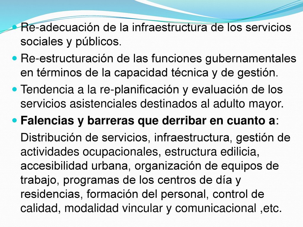 Re-adecuación de la infraestructura de los servicios sociales y públicos.