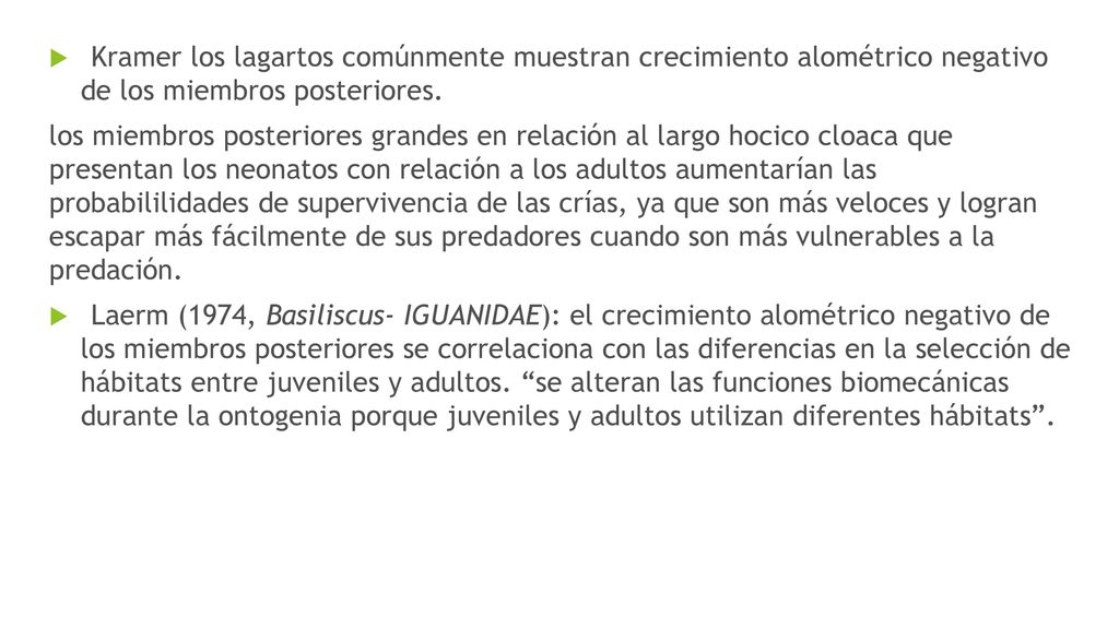 Kramer los lagartos comúnmente muestran crecimiento alométrico negativo de los miembros posteriores.