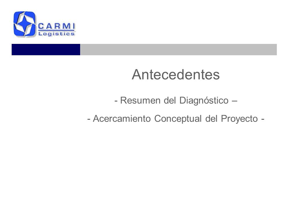 Antecedentes - Resumen del Diagnóstico – - Acercamiento Conceptual del Proyecto -