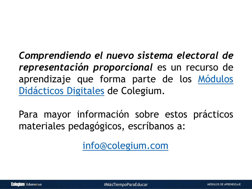 Comprendiendo el nuevo sistema electoral de representación proporcional es un recurso de aprendizaje que forma parte de los Módulos Didácticos Digitales de Colegium.