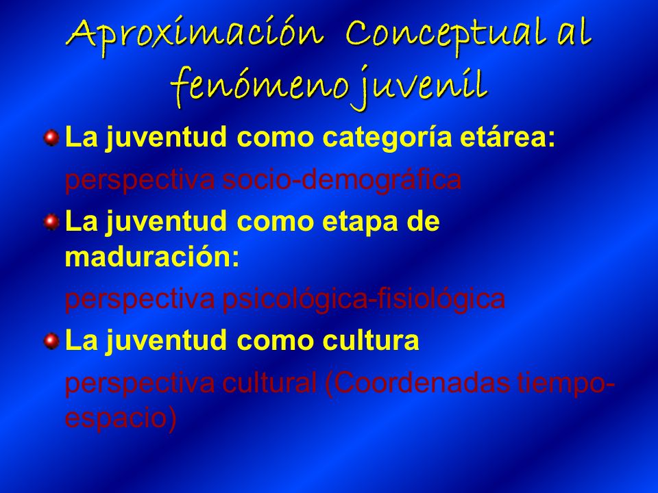 Aproximación Conceptual al fenómeno juvenil