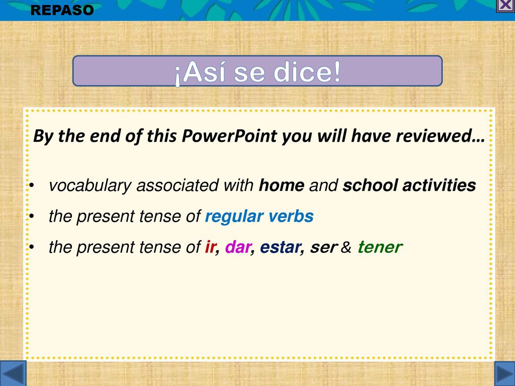 ¡Así se dice! By the end of this PowerPoint you will have reviewed…