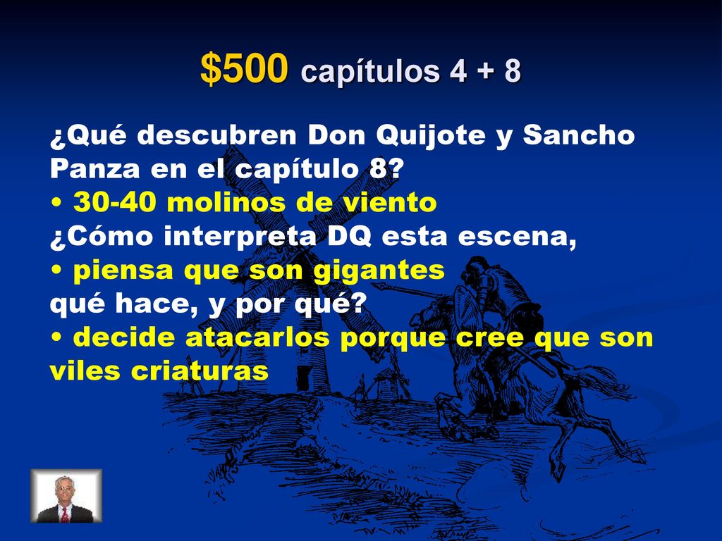 $500 capítulos ¿Qué descubren Don Quijote y Sancho Panza en el capítulo 8 • molinos de viento ¿Cómo interpreta DQ esta escena,
