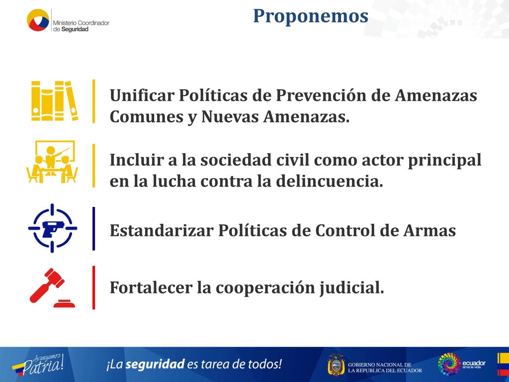 Proponemos Unificar Políticas de Prevención de Amenazas Comunes y Nuevas Amenazas.
