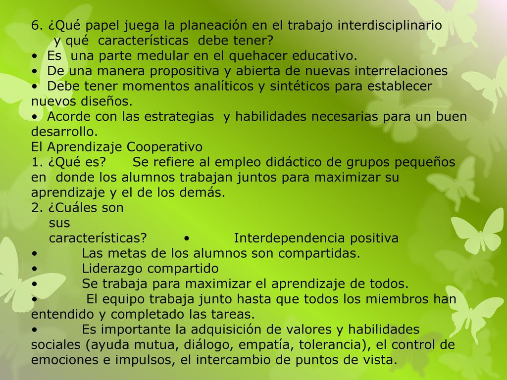 6. ¿Qué papel juega la planeación en el trabajo interdisciplinario