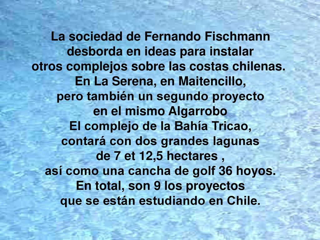 La sociedad de Fernando Fischmann desborda en ideas para instalar