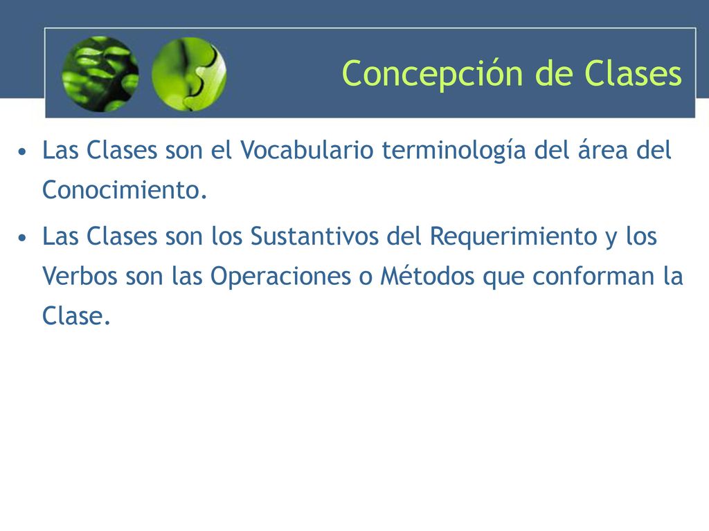Concepción de Clases Las Clases son el Vocabulario terminología del área del Conocimiento.