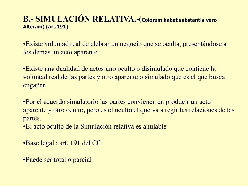 B.- SIMULACIÓN RELATIVA.-(Colorem habet substantia vero Alteram) (art.191)