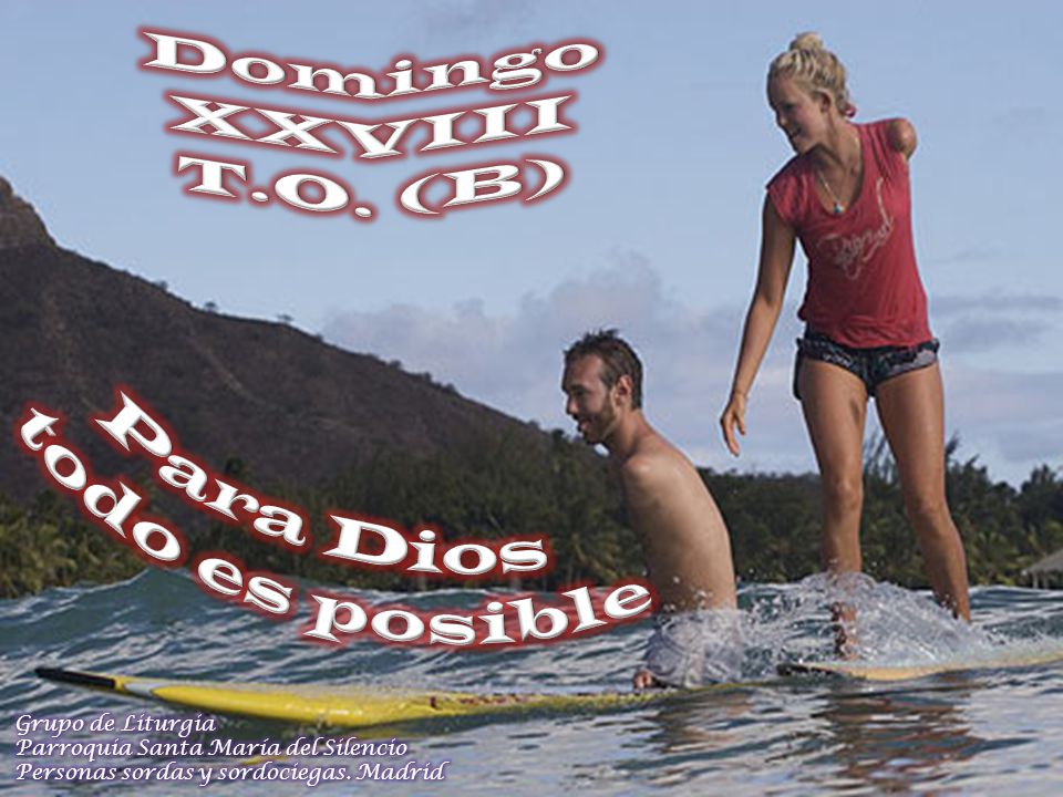 Para Dios todo es posible Domingo XXVIII T.O. (B) Grupo de Liturgia