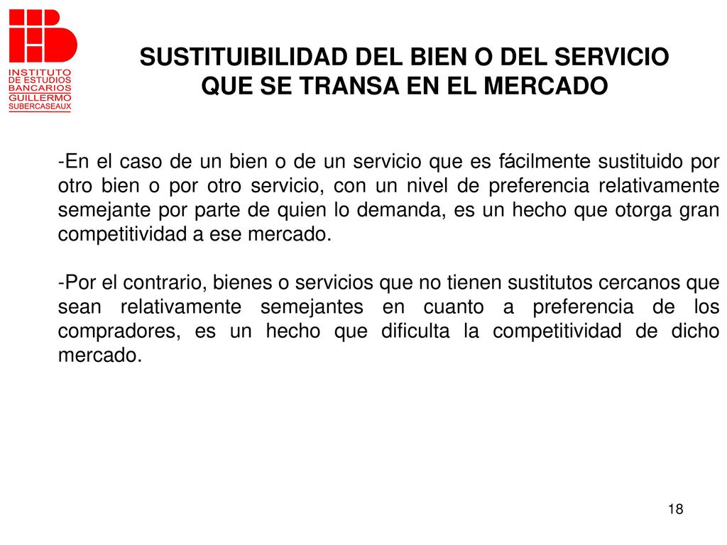 SUSTITUIBILIDAD DEL BIEN O DEL SERVICIO QUE SE TRANSA EN EL MERCADO
