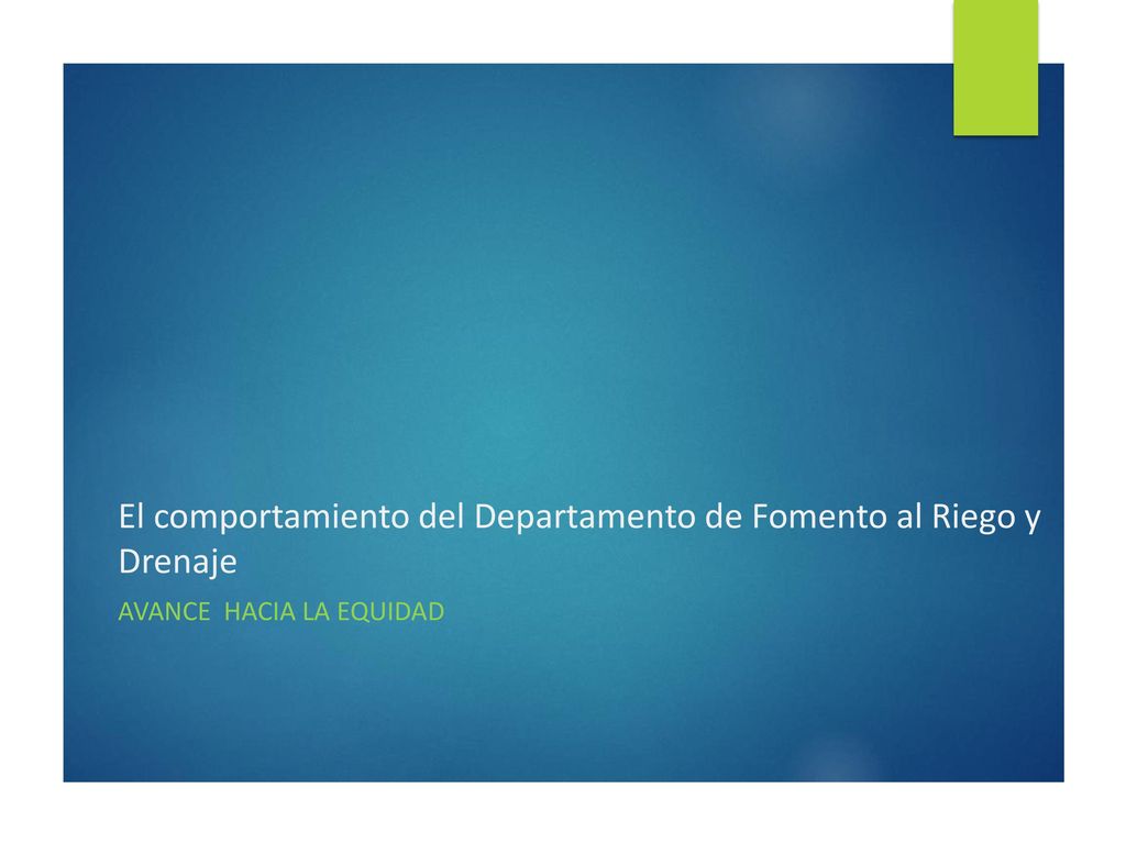 El comportamiento del Departamento de Fomento al Riego y Drenaje