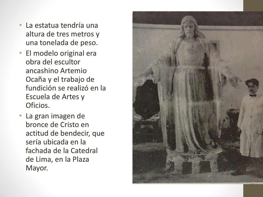 La estatua tendría una altura de tres metros y una tonelada de peso.