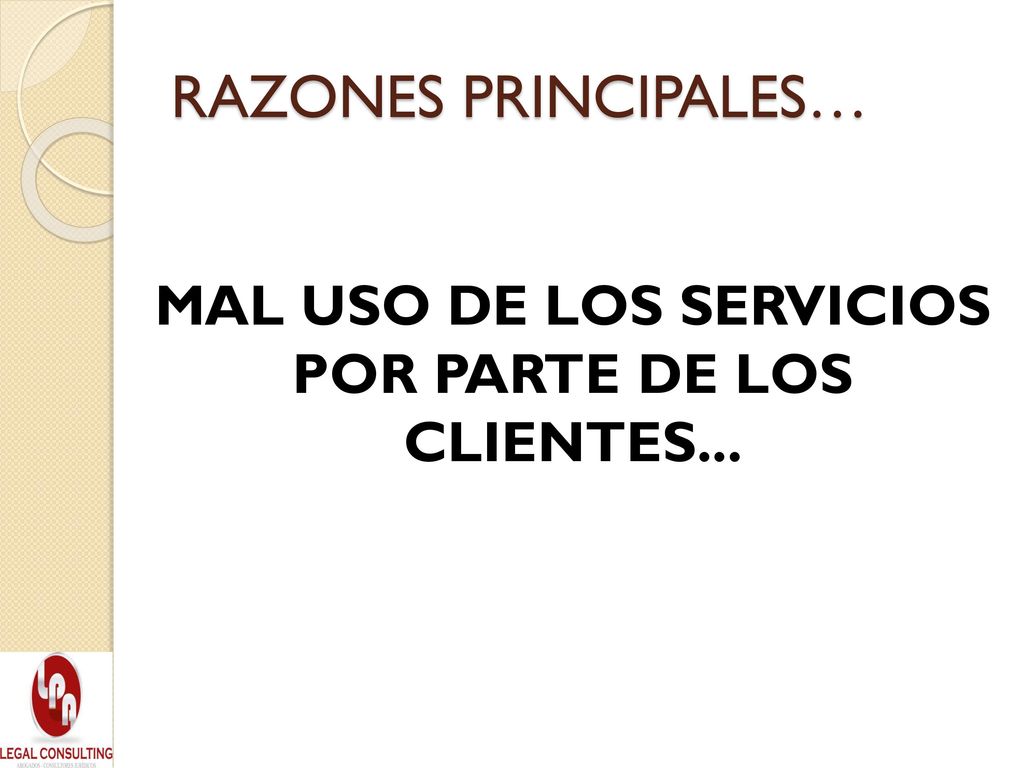 MAL USO DE LOS SERVICIOS POR PARTE DE LOS CLIENTES...
